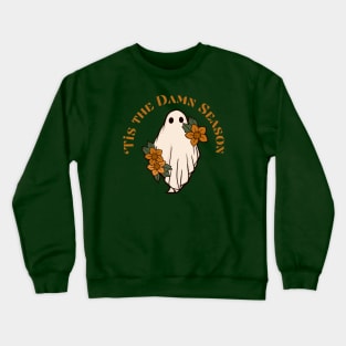 Tis The Damn Season (Halloween) Crewneck Sweatshirt